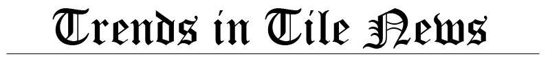 Trends in Tile News