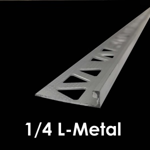   1/4" L-Metal